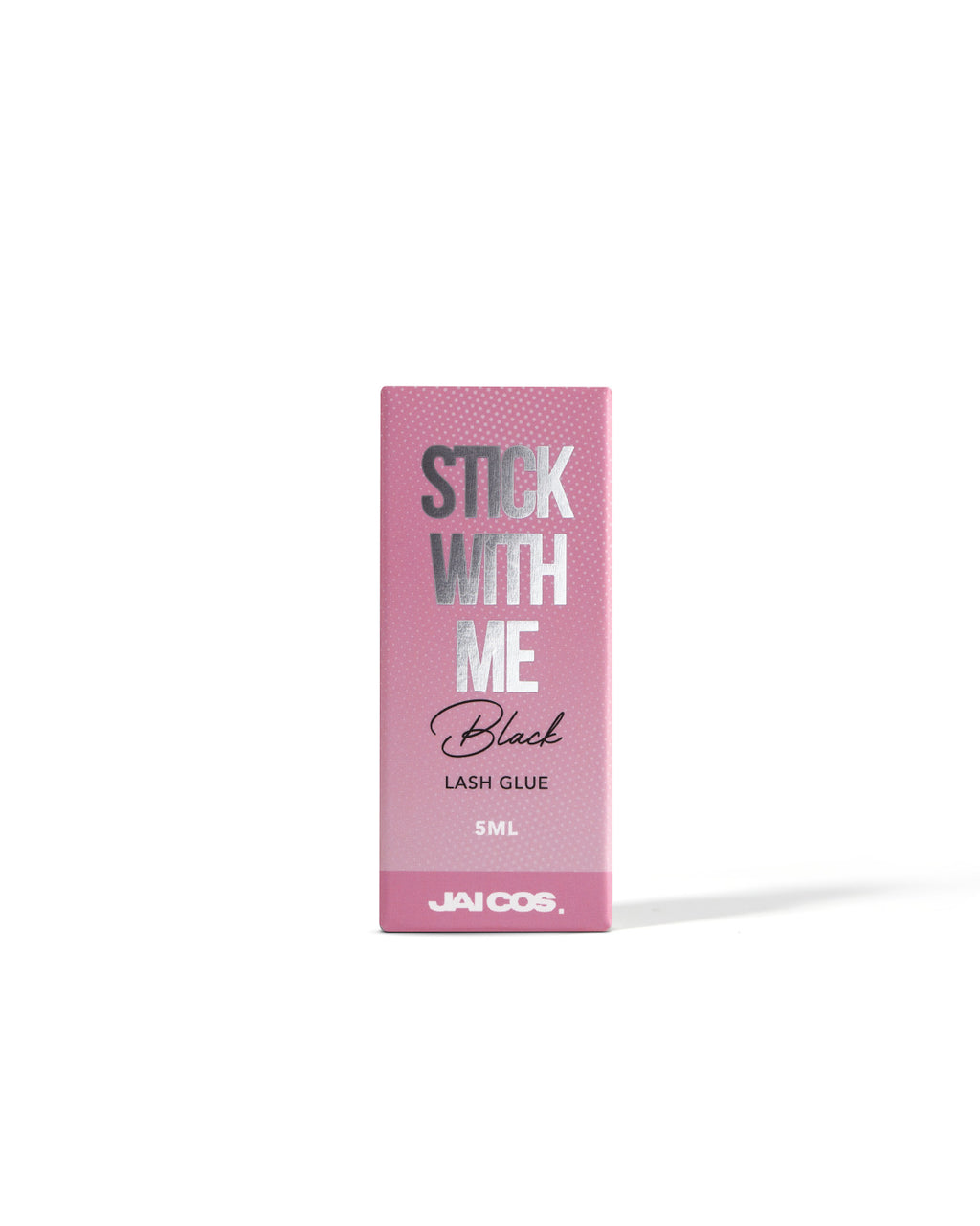 STICK WITH ME - Glue